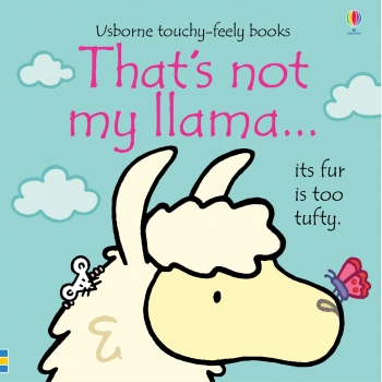 That&#039;s Not My Llama... Touchy-Feely Board Book