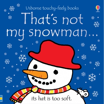 That&#039;s Not My Snowman... Touchy-Feely Board Book