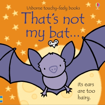 That&#039;s Not My Bat Touchy-Feely Board Book