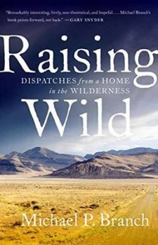 Raising Wild: Dispatches from a Home in the Wilderness