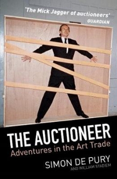 The Auctioneer: A Memoir of Great Art, Legendary Collectors and         Record-Breaking Auctions