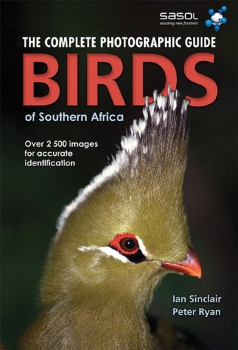Complete Photographic Field Guide: Birds of Southern Africa