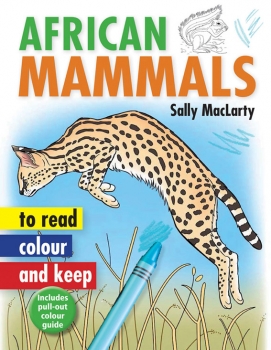 African Mammals To Read, Colour &amp; Keep