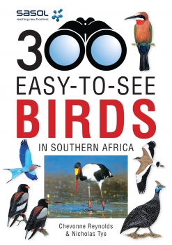 Sasol 300 Easy-to-See Birds in Southern Africa