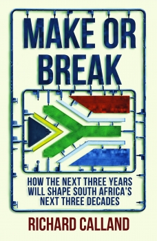 Make or Break: How the next three years will shape South Africa&#039;s next  three decades