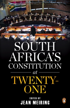 South Africa&#039;s Constitution at Twenty-one