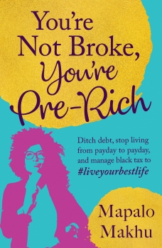 You&#039;re Not Broke, You&#039;re Pre-Rich