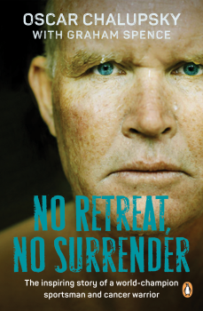 No Retreat, No Surrender: The inspiring story of a world-champion       sportsman and cancer warrior