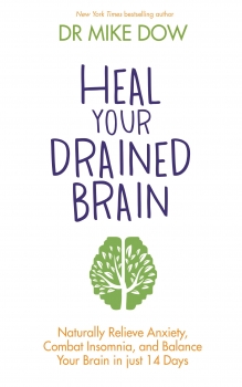 Heal Your Drained Brain: Naturally Relieve Anxiety, Combat Insomnia, andBalance Your Brain in Just 14 Days