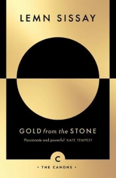 Gold from the Stone: New and Selected Poems: Canons Edition