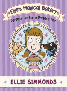 ELLIE&#039;S MAGICAL BAKERY 02: PERFECT PIE FOR A PERFECT PET PBO