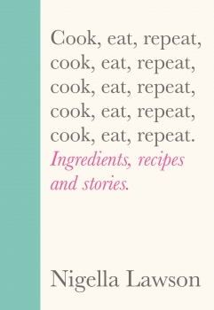 Cook, Eat, Repeat: Ingredients, recipes and stories