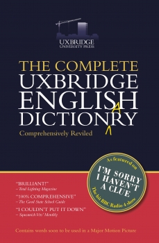 The Complete Uxbridge English Dictionary: I&#039;m Sorry I Haven&#039;t a Clue
