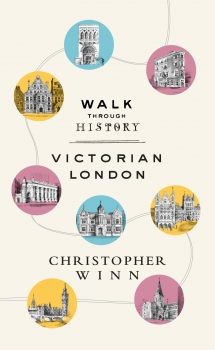 Walk Through History: Discover Victorian London