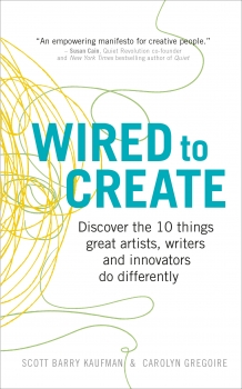 Wired to Create: Discover the 10 things great artists, writers and      innovators do differently
