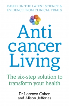 Anticancer Living: Six weeks to a new way of life