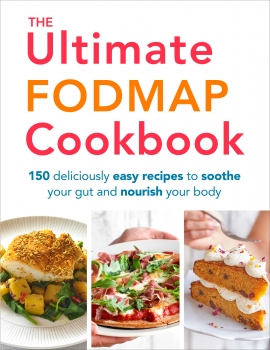 Ultimate FODMAP Cookbook: 150 deliciously easy recipes to soothe your   gut and nourish your body