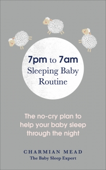 7pm to 7am Sleeping Baby Routine: Your no-cry plan to help baby sleep through the night