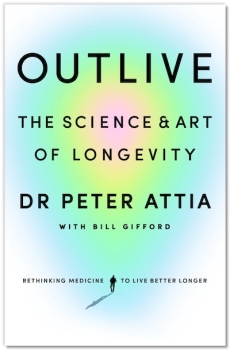 Outlive: The Science and Art of Longevity