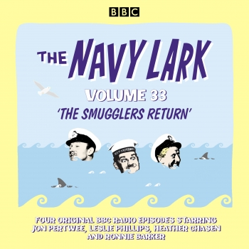 The Navy Lark: Volume 33: The classic BBC radio sitcom