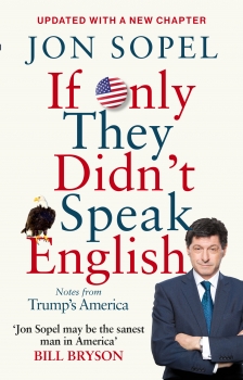 If Only They Didn&#039;&#039;t Speak English: Notes From Trump&#039;&#039;s America