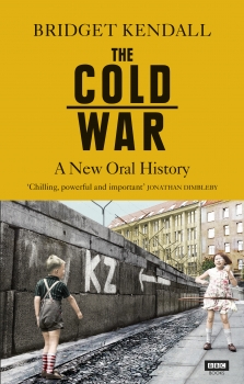 Cold War: A New Oral History of Life Between East and West