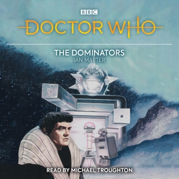 Doctor Who: The Dominators: 2nd Doctor Novelisation