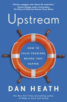 Upstream: How to solve problems before they happen