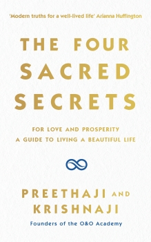 The Four Sacred Secrets: For Love and Prosperity, A Guide to Living in a Beautiful State