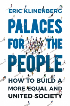 Palaces for the People: How To Build a More Equal and United Society