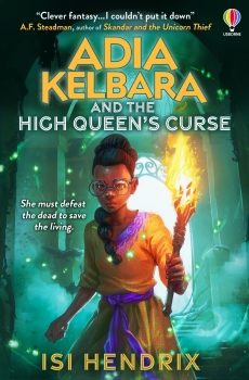 Adia Kelbara 02: Adia Kelbara &amp; the High Queen&#039;s Curse