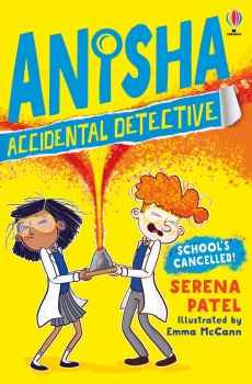 Anisha the Accidental Detective: School&#039;s Cancelled!