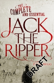 The Complete and Essential Jack the Ripper