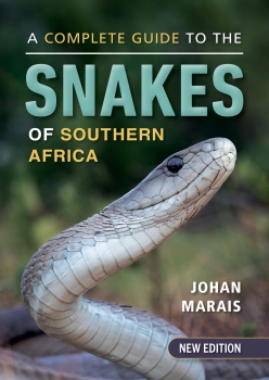 Complete Guide to Snakes of South Africa (New Edition)
