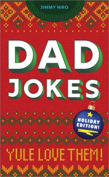 Dad Jokes Holiday Edition Yule Love Them!
