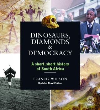 Dinosaurs, Diamonds and Democracy