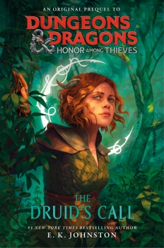 Dungeons &amp; Dragons: Honor Among Thieves: The Druid&#039;s Call