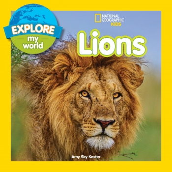 Explore My World: Lions