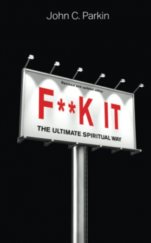 F**k It: The Ultimate Spiritual Way (Revised and Updated Edition)