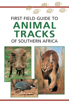 e - First Field Guide to Animal Tracks of Southern Africa