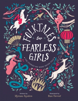 Folktales for Fearless Girls: The Stories We Were Never Told