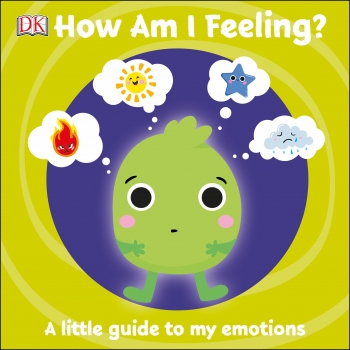 How Am I Feeling: A Little Guide to My Emotions