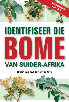 Identifiseer die Bome van Suider-Afrika (Bygewerkte Uitgawe)