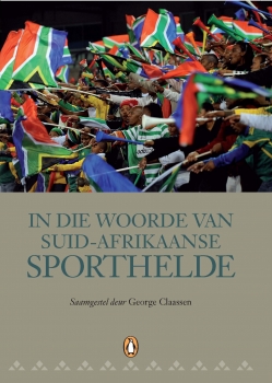 In Die Woorde of Suid-Afrikaanse Sporthelde
