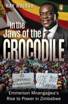 In the Jaws of the Crocodile: Emmerson Mnangagwa&#039;s Rise to Power in Zimbabwe