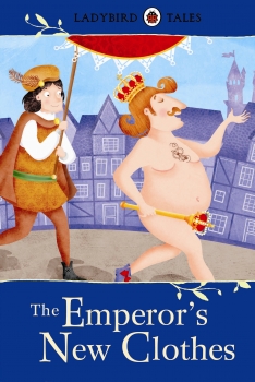 Ladybird Tales: The Emperor&#039;s New Clothes