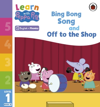 Learn with Peppa Phonics Level 1 Book 10: Bing Bong Song and Off to the Shop (Phonics Reader)