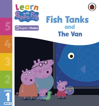 Learn with Peppa Phonics Level 1 Book 9: Fish Tanks and The Van (Phonics Reader)