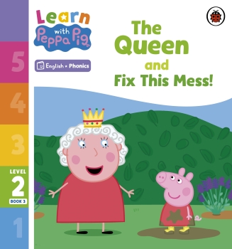 Learn with Peppa Phonics Level 2 Book 3: The Queen and Fix This Mess (Phonics Reader)