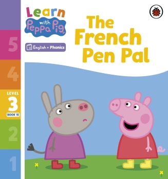 Learn with Peppa Phonics Level 3 Book 15: The French Pen Pal (Phonics Reader)